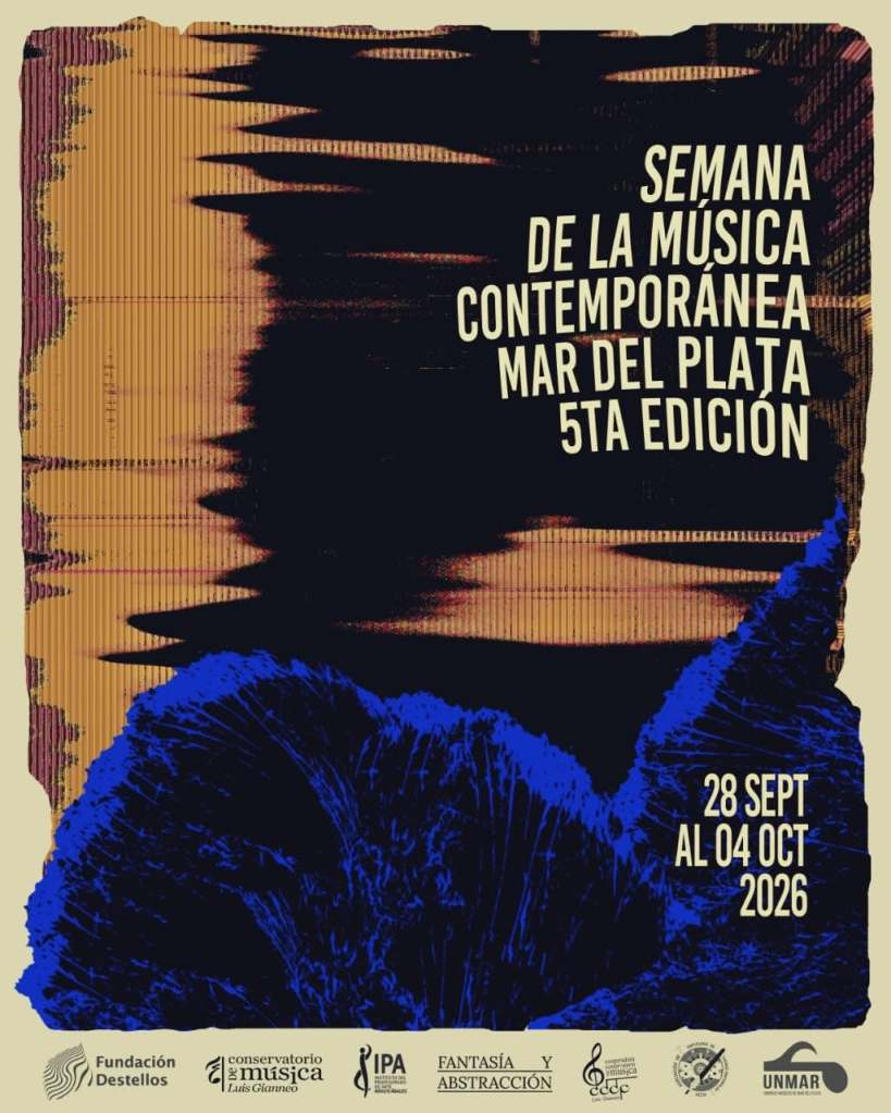Cartel de la Semana de la Música Contemporánea en Mar del Plata, 5ta edición, del 28 de septiembre al 4 de octubre de 2026, con arte abstracto en tonos oscuros y texto destacado.